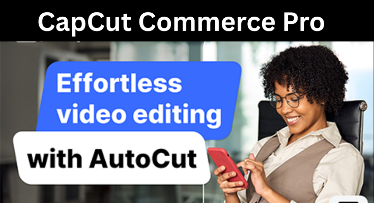 CapCut Commerce Pro