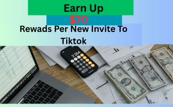 Earn Up to $70 Rewards Per New Invite to TikTok