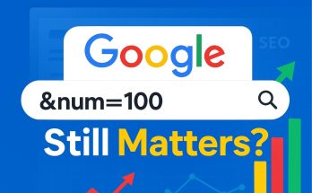Why Google’s &num= Parameter Still Matters for SEOs